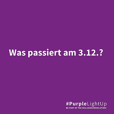 Wir sind PURPLE! Auch wir nehmen am 3. Dezember an der globalen Kampagne #PurpleLightUp teil. Wir leisten einen Beitrag und setzen mit vielen weiteren Institutionen ein weltweites, sichtbares...